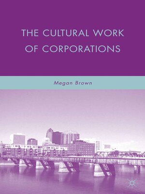 cover image of The Cultural Work of Corporations